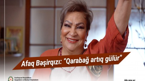 Afaq Bəşirqızı: Qarabağ artıq gülür - VİDEO&nbsp;