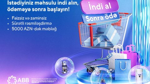 ABB-dən &ldquo;İndi al, sonra ödə!&rdquo; xidməti