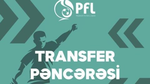 Azərbaycanda &ldquo;transfer pəncərəsi&rdquo; açıldı