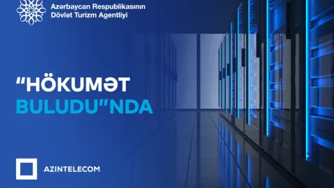 Dövlət Turizm Agentliyi İT sistemlərini "Hökumət buludu"na köçürüb