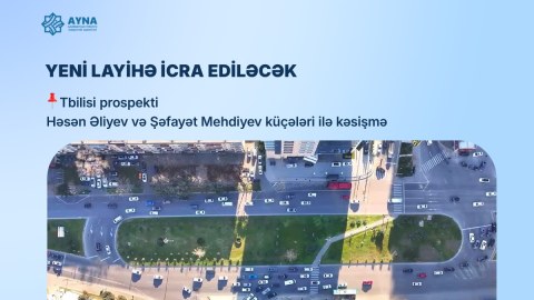 Tbilisi prospektində yol hərəkəti yenidən təşkil ediləcək