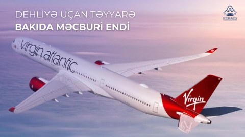 Londondan Dehliyə uçan təyyarə Bakıda məcburi eniş edib