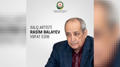 Mədəniyyət Nazirliyi Rasim Balayevin ölümü ilə bağlı nekroloq yaydı