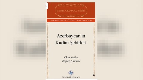 Türkiyədə&nbsp;&ldquo;Azərbaycanın qədim şəhərləri&rdquo; kitabı çıxıb
