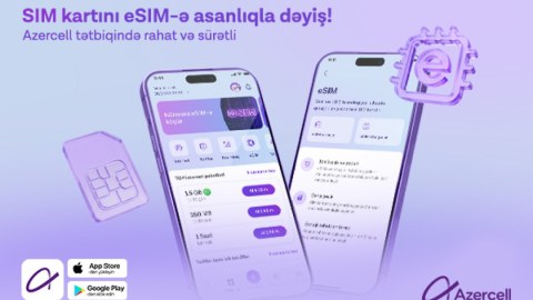 "Azercell" eSIM-ə keçidi tam rəqəmsallaşdırdı!&nbsp;