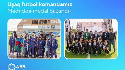 ABB-nin dəstək verdiyi uşaq futbol komandamız Madriddən medalla qayıtdı