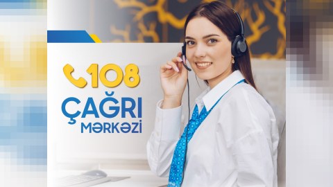 &ldquo;108&rdquo; Çağrı Mərkəzində bu dövlət orqanlarına xidmət göstəriləcək