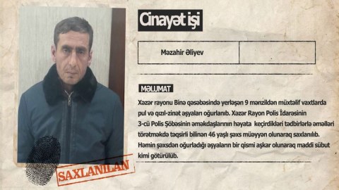 Binədə 9 mənzildən oğurluq edən şəxs həbs edildi&nbsp;-&nbsp;VİDEO