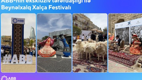 ABB-nin tərəfdaşlığı ilə Beynəlxalq Xalça Festivalı başlandı!