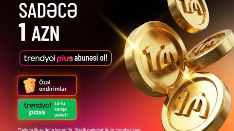 10 ödənişsiz çatdırılma və xüsusi endirimlər - &ldquo;Trendyol Plus&rdquo; Azərbaycanda
