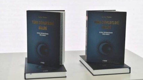 &ldquo;TÜRK DÖVLƏTLƏRİ BİRLİYİ: QLOBAL İNTEQRASİYANIN TÜRK MODELİ&rdquo; KİTABI HAQQINDA BİR NEÇƏ SÖZ