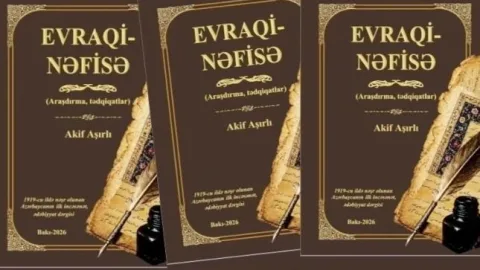 &ldquo;Evraqi-Nəfisə&rdquo; arxivlərdən gün işığına çıxarıldı