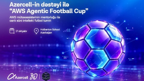 Azercell-in dəstəyi ilə &ldquo;AWS Agentic Football Cup&rdquo; keçiriləcək