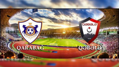“Qəbələ” “Qarabağ”la üz-üzə gələcək