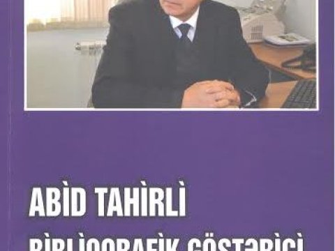 Abid Tahirli haqda kitab çıxdı 