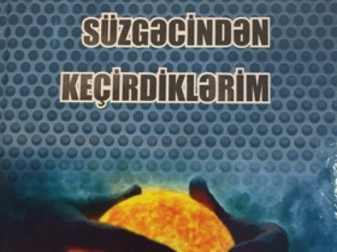 Əsərin qəhrəmanı müəllif olanda… yaxud Dünyanı ovcuna sığdıran insan