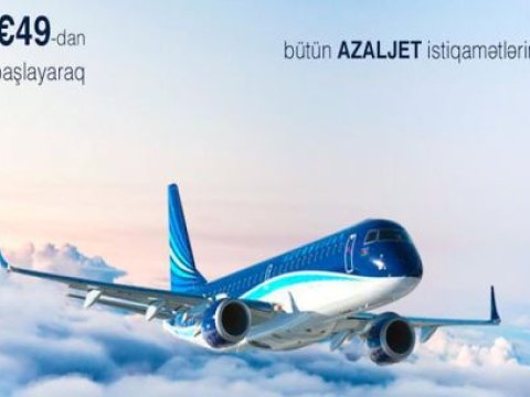 ”AZALJET”dən açıqlama:  “Qiymətlər 49 avrodan başlayır” 