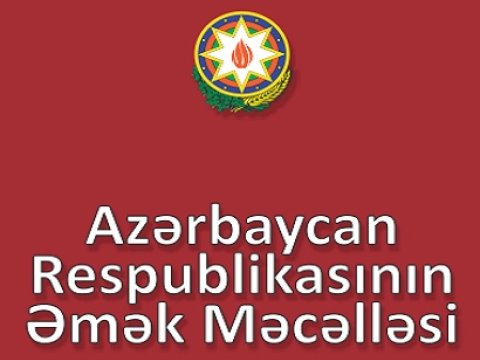 Əmək Məcəlləsi dəyişdirildi   &nbsp;