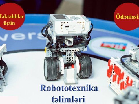 Bakı məktəbliləri &uuml;&ccedil;&uuml;n robototexnika təlimləri &ndash; &Ouml;DƏNİŞSİZ