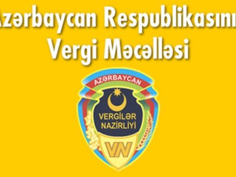 Vergi Məcəlləsinə və “Sosial sığorta haqqında” Qanuna dəyişikliklər nə vəd edir? - ŞƏRH  