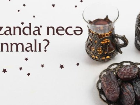 Oruc tutanlar qidalanarkən nələrə diqqət etməlidir?  
