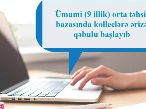 Kolleclərə sənəd qəbulun vaxtı uzadıldı