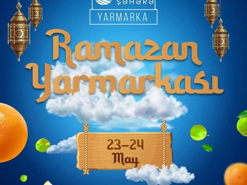 Bakıda Ramazan yarmarkası bu ünvanlarda keçirilir