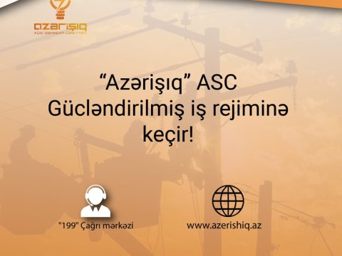 “Azərişıq” sərt karantin günlərində gücləndirilmiş iş rejimində çalışacaq