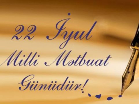 22 iyul Milli Mətbuat Günüdür