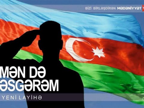 “Mədəniyyət” kanalı yeni layihəyə start verir – “Mən də əsgərəm”