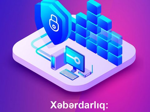 Nazirlikdən şəbəkə qurğularındakı təhlükə ilə bağlı xəbərdarlıq