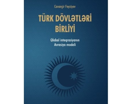 Azərbaycanlı deputatın “Türk Dövlətləri Birliyi” kitabı özbək dilində 