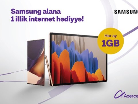 Samsung smartfon və ya planşet əldə et, Azercell-dən 1 il boyunca 1GB internet hədiyyə qazan!