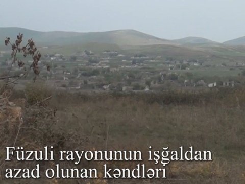 Füzulinin işğaldan azad olunan kəndlərin VİDEOSU