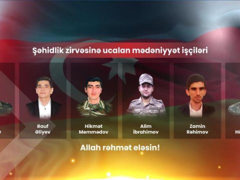 Vətən müharibəsinin qəhrəman mədəniyyət işçiləri - FOTOLAR