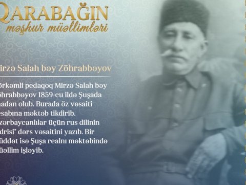 “Qarabağın məşhur müəllimləri” - Mirzə Salah bəy Zöhrabbəyov