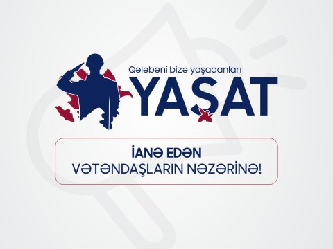 “YAŞAT” Fonduna ianə edən vətəndaşların nəzərinə!