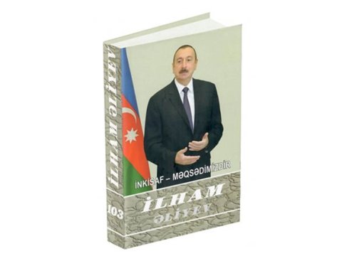 “İlham Əliyev. İnkişaf - məqsədimizdir” çoxcildliyinin 103-cü kitabı çapdan çıxdı