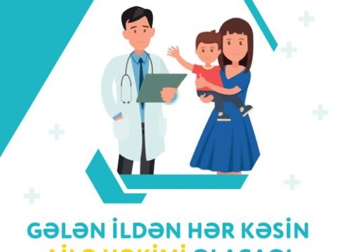 Gələn ildən Azərbaycanda hər kəsin ailə həkimi olacaq