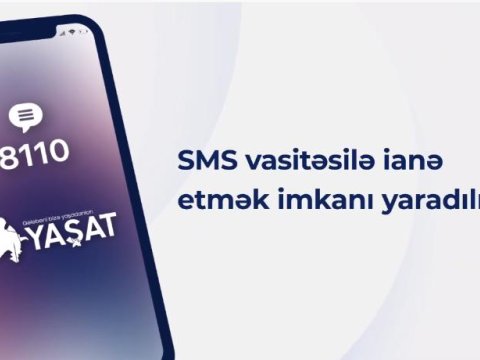 “YAŞAT” Fonduna 8110 SMS vasitəsilə ianə etmək imkanı yaradılıb