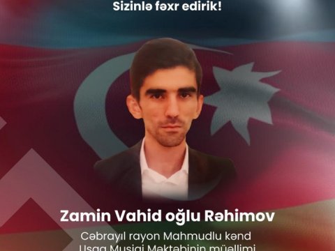Şəhid Zamin kimi gənclərimizlə hər zaman qürur duyacağıq!