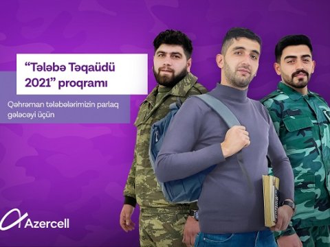 Azercell müharibədə iştirak edən tələbələrə təqaüd ayırdı 