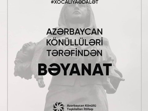 Azərbaycan könüllülərinin Xocalı soyqırımı ilə bağlı bəyanatı