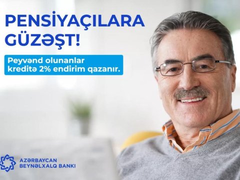 Peyvənd olunmuş pensiyaçılara Azərbaycan Beynəlxalq Bankından güzəşt