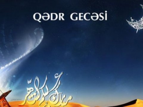 Ramazan ayının ilk Qədr GECƏSİ