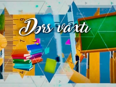 “Dərs vaxtı”nda cədvələ uyğun mövzular təqdim edilib