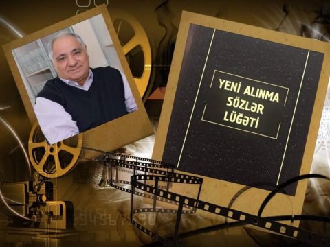 Qulu Məhərrəmlinin “Yeni alınma sözlər lüğəti”...