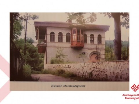 Mehmandarovların Şuşadakı malikanəsi təmir olunur