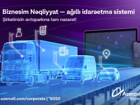 Azercelldən “Biznesim Nəqliyyat” sistemi!
