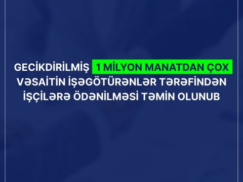 1 milyon manatdan çox vəsait işçilərə ödənildi